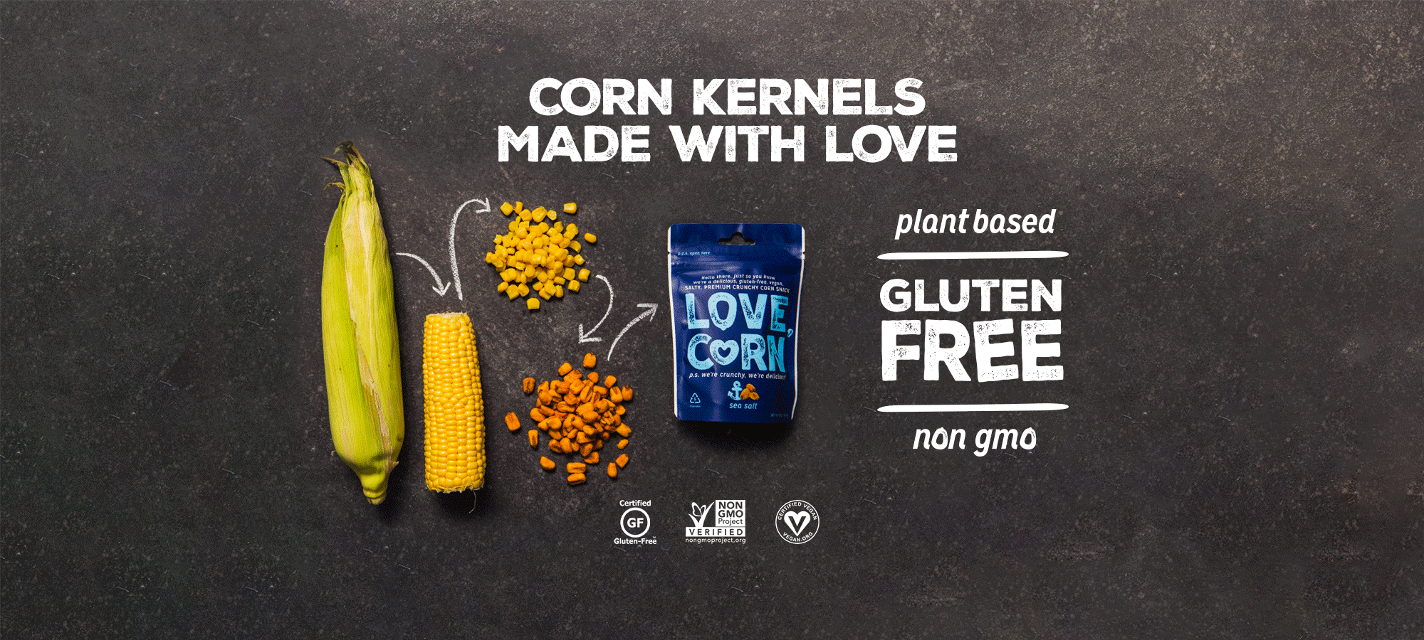Corn Kernels Made with Love. plant Based. Gluten Free. Non Gmo